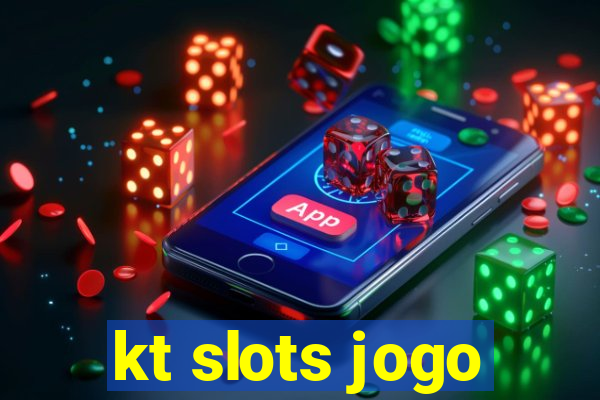 kt slots jogo